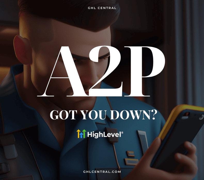 A Comprehensive Guide to A2P 10DLC Registration with GoHighLevel