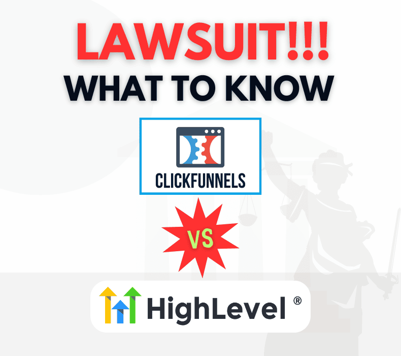 Understanding the ClickFunnels GoHighLevel Lawsuit: Implications and Strategies for Users