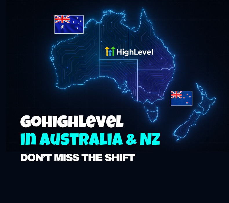 GoHighLevel Is Exploding in Australia & NZ